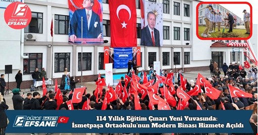 114 Yıllık Eğitim Çınarı Yeni Yuvasında: İsmetpaşa Ortaokulu’nun Modern Binası Hizmete Açıldı