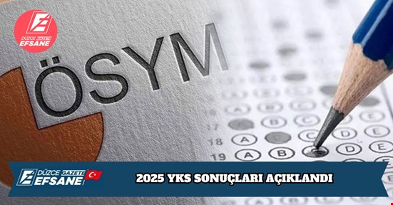 2025 YKS SONUÇLARI AÇIKLANDI