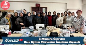 İl Müdürü Özer’den Halk Eğitim Merkezine İnceleme Ziyareti