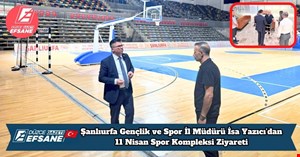 Şanlıurfa Gençlik ve Spor İl Müdürü İsa Yazıcı’dan 11 Nisan Spor Kompleksi Ziyareti