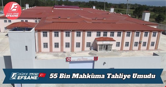 55 Bin Mahkûma Tahliye Umudu: Denetimli Serbestlik 3 Yıl Öne Çekiliyor