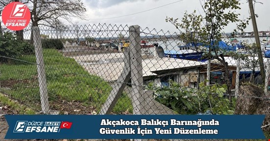 Akçakoca Balıkçı Barınağında Güvenlik İçin Yeni Düzenleme