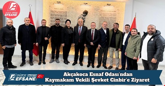 Akçakoca Esnaf Odası’ndan Kaymakam Vekili Şevket Cinbir’e Ziyaret