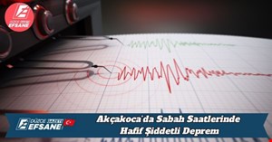 Akçakoca’da Sabah Saatlerinde Hafif Şiddetli Deprem