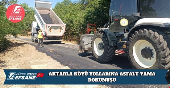 AKTARLA KÖYÜ YOLLARINA ASFALT YAMA DOKUNUŞU