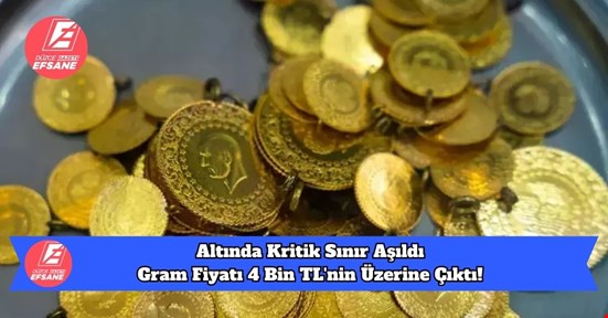 Gram Fiyatı 4 Bin TL'nin Üzerine Çıktı!