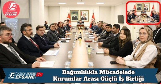 Bağımlılıkla Mücadelede Kurumlar Arası Güçlü İş Birliği