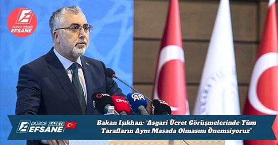 Bakan Işıkhan: “Asgari Ücret Görüşmelerinde Tüm Tarafların Aynı Masada Olmasını Önemsiyoruz”