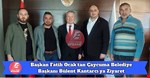 Başkan Fatih Ocak’tan Çaycuma Belediye Başkanı Bülent Kantarcı’ya Ziyaret