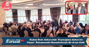 Başkan Ocak, Ankara’daki “Kuymağımız Ankara’da Pişiyor” Buluşmasında Hemşehrileriyle Bir Araya Geldi