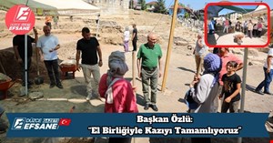 Başkan Özlü: “El Birliğiyle Kazıyı Tamamlıyoruz”