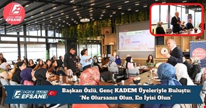 Başkan Özlü, Genç KADEM Üyeleriyle Buluştu: “Ne Olursanız Olun, En İyisi Olun”