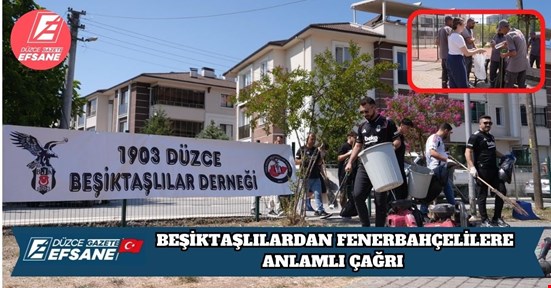 BEŞİKTAŞLILARDAN FENERBAHÇELİLERE ANLAMLI ÇAĞRI