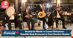 Beyköy’de Müzik ve Lezzet Buluşması: Kaledibi Otağ Restorant’ta Fasıl Geceleri Başladı