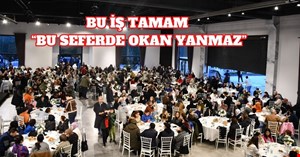 BU İŞ TAMAM “BU SEFERDE OKAN YANMAZ”