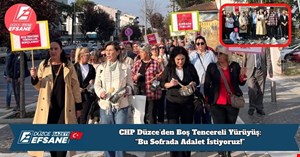 CHP Düzce’den Boş Tencereli Yürüyüş: “Bu Sofrada Adalet İstiyoruz!”