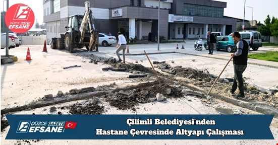 Çilimli Belediyesi’nden Hastane Çevresinde Altyapı Çalışması