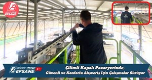 Çilimli Kapalı Pazaryerinde Güvenli ve Konforlu Alışveriş İçin Çalışmalar Sürüyor