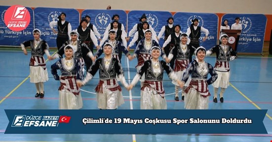 Çilimli’de 19 Mayıs Coşkusu Spor Salonunu Doldurdu