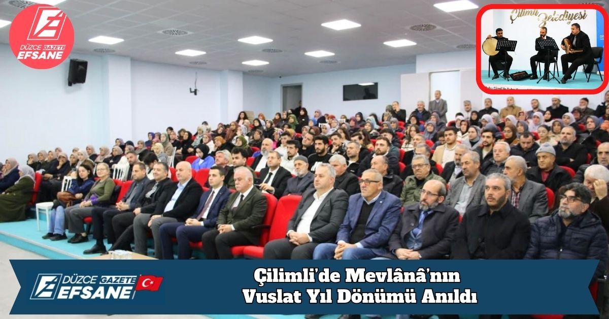 Çilimli’de Mevlânâ’nın Vuslat Yıl Dönümü Anıldı