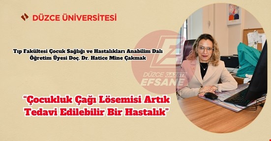 “Çocukluk Çağı Lösemisi Artık Tedavi Edilebilir Bir Hastalık”