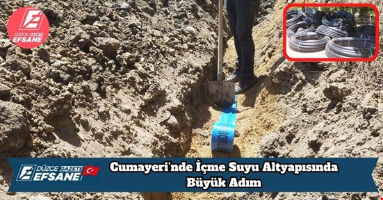 Cumayeri’nde İçme Suyu Altyapısında Büyük Adım