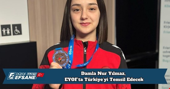 Damla Nur Yılmaz, EYOF’ta Türkiye’yi Temsil Edecek