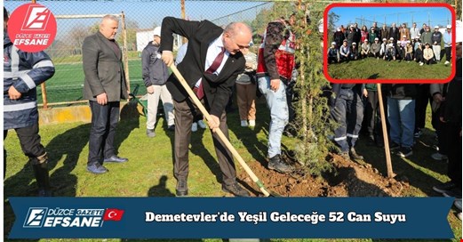Demetevler’de Yeşil Geleceğe 52 Can Suyu