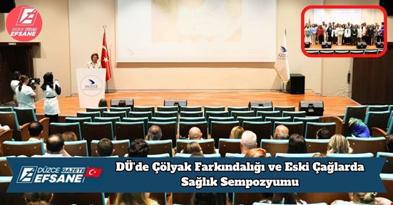 DÜ'de Çölyak Farkındalığı ve Eski Çağlarda Sağlık Sempozyumu