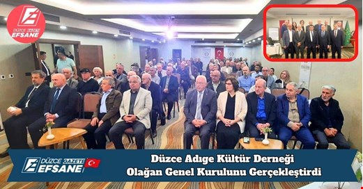 Düzce Adıge Kültür Derneği Olağan Genel Kurulunu Gerçekleştirdi