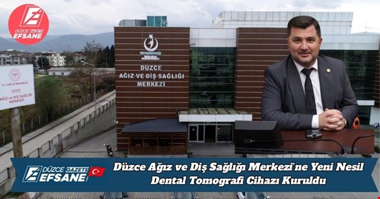 Düzce Ağız ve Diş Sağlığı Merkezi’ne Yeni Nesil Dental Tomografi Cihazı Kuruldu