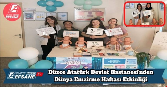 Düzce Atatürk Devlet Hastanesi’nden Dünya Emzirme Haftası Etkinliği