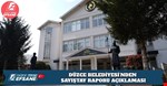 DÜZCE BELEDİYESİ’NDEN SAYIŞTAY RAPORU AÇIKLAMASI