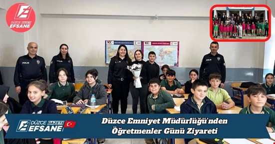 Düzce Emniyet Müdürlüğü’nden Öğretmenler Günü Ziyareti