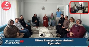 Düzce Emniyeti’nden Anlamlı Ziyaretler
