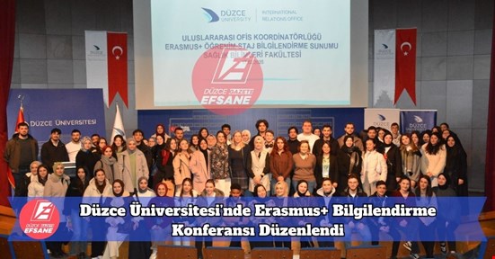 Düzce Üniversitesi’nde Erasmus+ Bilgilendirme Konferansı Düzenlendi