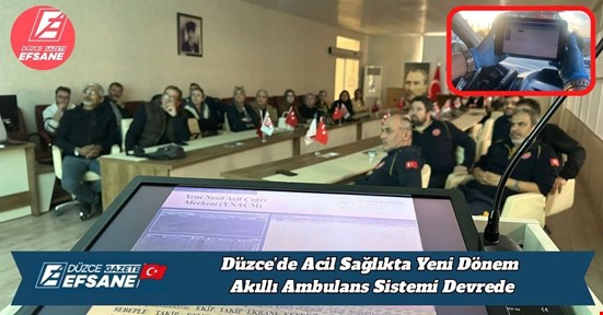 Düzce’de Acil Sağlıkta Yeni Dönem: Akıllı Ambulans Sistemi Devrede