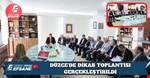DÜZCE'DE DİKAB TOPLANTISI GERÇEKLEŞTİRİLDİ