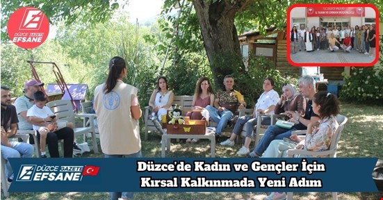Düzce’de Kadın ve Gençler İçin Kırsal Kalkınmada Yeni Adım
