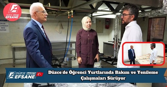 Düzce’de Öğrenci Yurtlarında Bakım ve Yenileme Çalışmaları Sürüyor