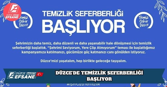 DÜZCE’DE TEMİZLİK SEFERBERLİĞİ BAŞLIYOR