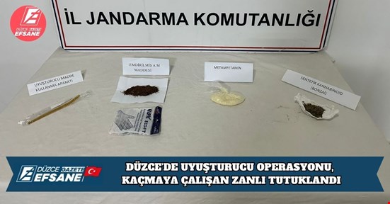 DÜZCE’DE UYUŞTURUCU OPERASYONU: KAÇMAYA ÇALIŞAN ZANLI TUTUKLANDI
