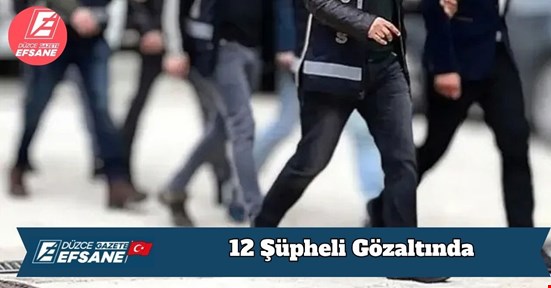 Düzce’de Xanax Reçetesi Üzerinden Usulsüzlük Operasyonu: 12 Şüpheli Gözaltında