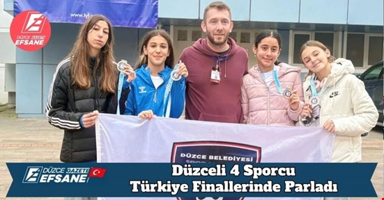 Düzceli 4 Sporcu Türkiye Finallerinde Parladı
