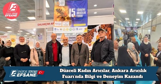 Düzceli Kadın Arıcılar, Ankara Arıcılık Fuarı’nda Bilgi ve Deneyim Kazandı