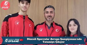 Düzceli Sporcular Avrupa Şampiyonası’nda Tatamiye Çıkıyor