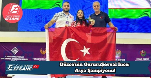 Düzce’nin Gururu Şevval İnce: Asya Şampiyonu!