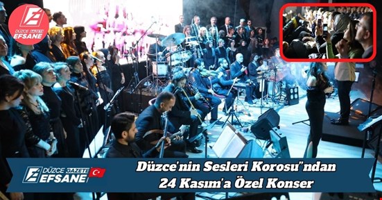 Düzce’nin Sesleri Korosu”ndan 24 Kasım’a Özel Konser