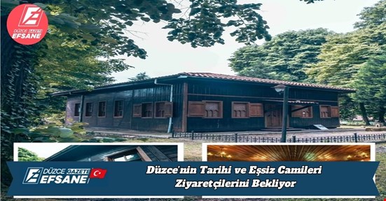 Düzce’nin Tarihi ve Eşsiz Camileri Ziyaretçilerini Bekliyor