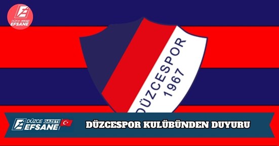 DÜZCESPOR KULÜBÜNDEN DUYURU